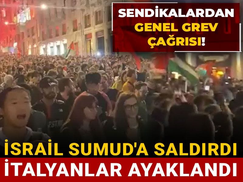 Sendikalardan genel grev çağrısı! İsrail Sumud’a saldırdı İtalyanlar ayaklandı